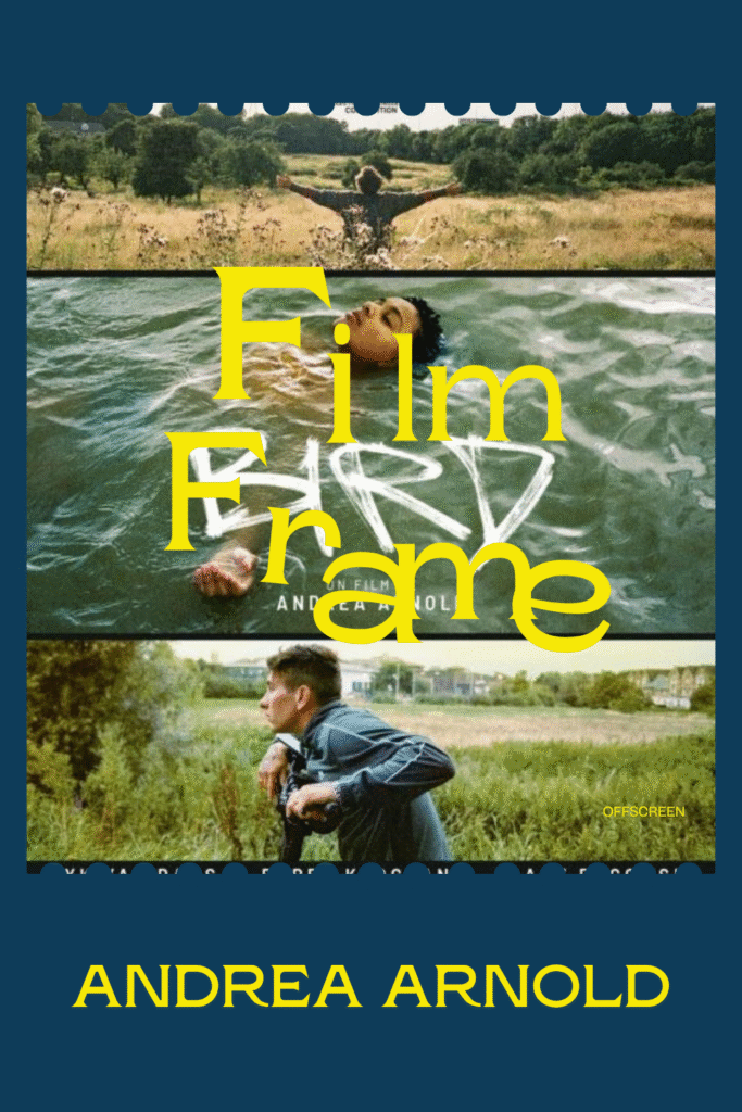 ANDREA ARNOLD OFFSCREEN